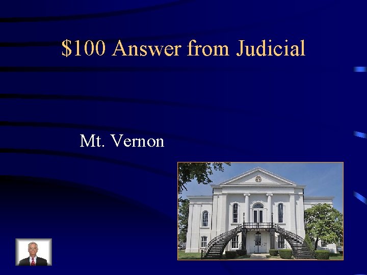 $100 Answer from Judicial Mt. Vernon 