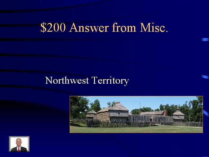 $200 Answer from Misc. Northwest Territory 