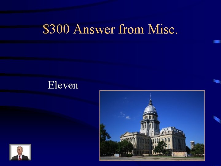 $300 Answer from Misc. Eleven 