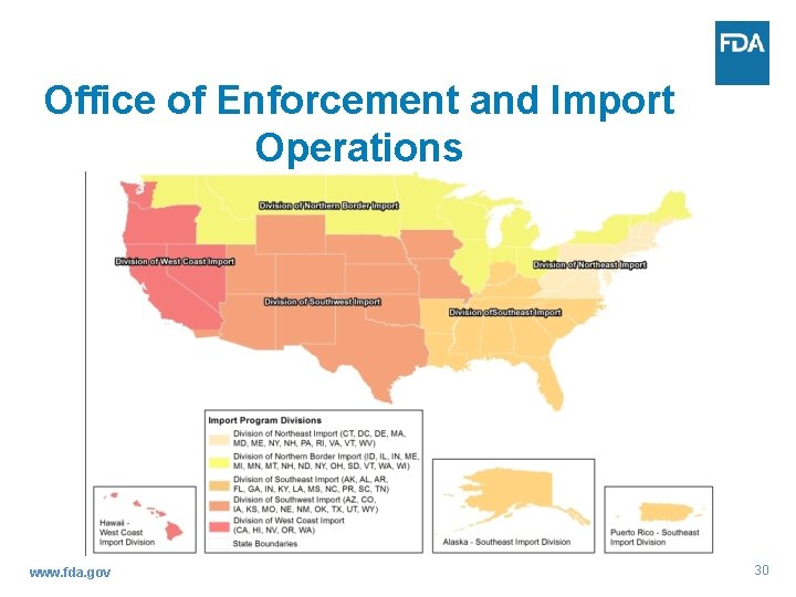 Office of Enforcement and Import Operations www. fda. gov 30 