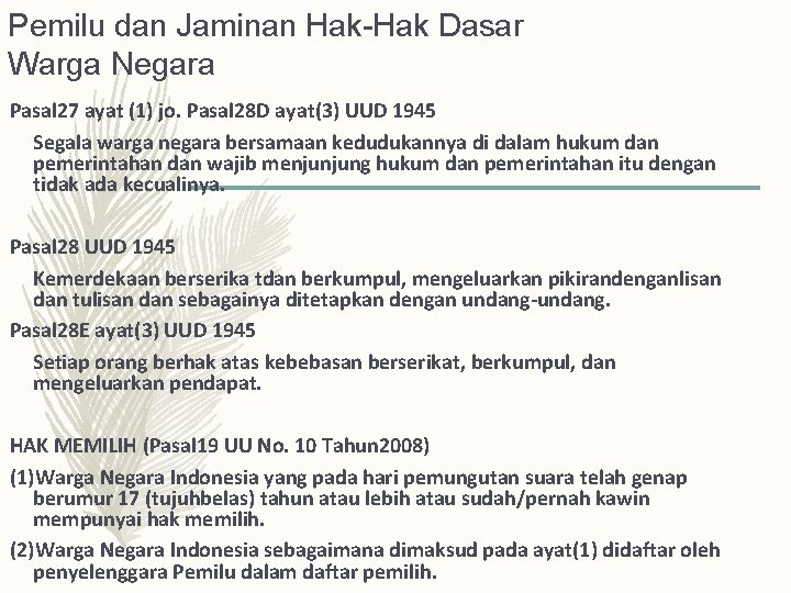 Pemilu dan Jaminan Hak-Hak Dasar Warga Negara Pasal 27 ayat (1) jo. Pasal 28