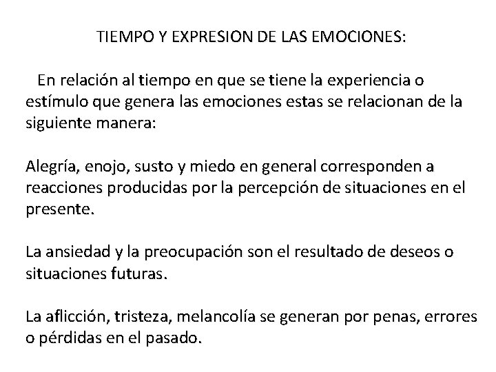 TIEMPO Y EXPRESION DE LAS EMOCIONES: En relación al tiempo en que se tiene