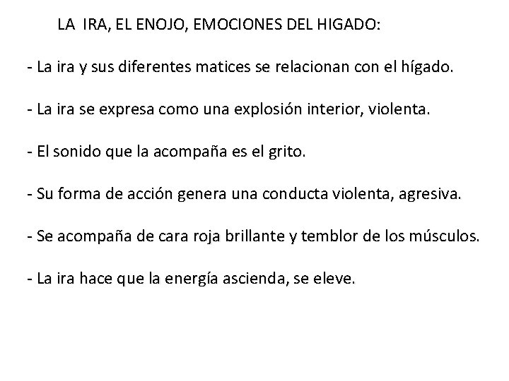 LA IRA, EL ENOJO, EMOCIONES DEL HIGADO: - La ira y sus diferentes matices