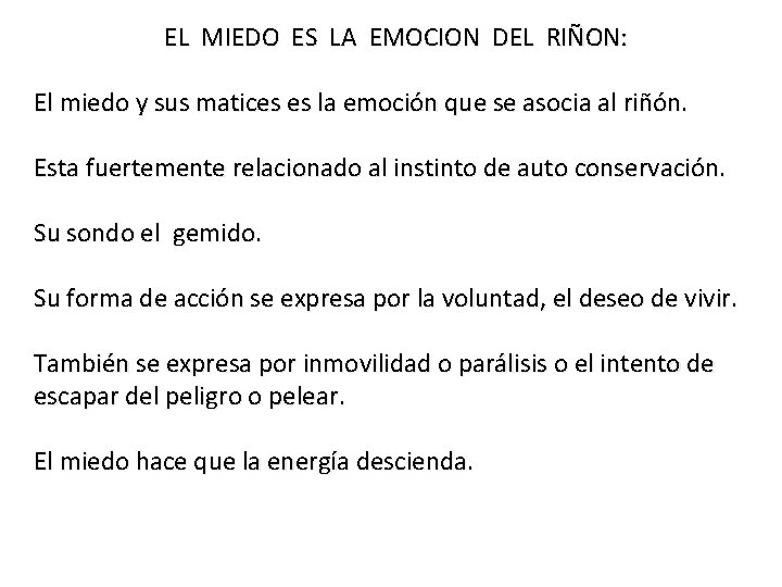 EL MIEDO ES LA EMOCION DEL RIÑON: El miedo y sus matices es la