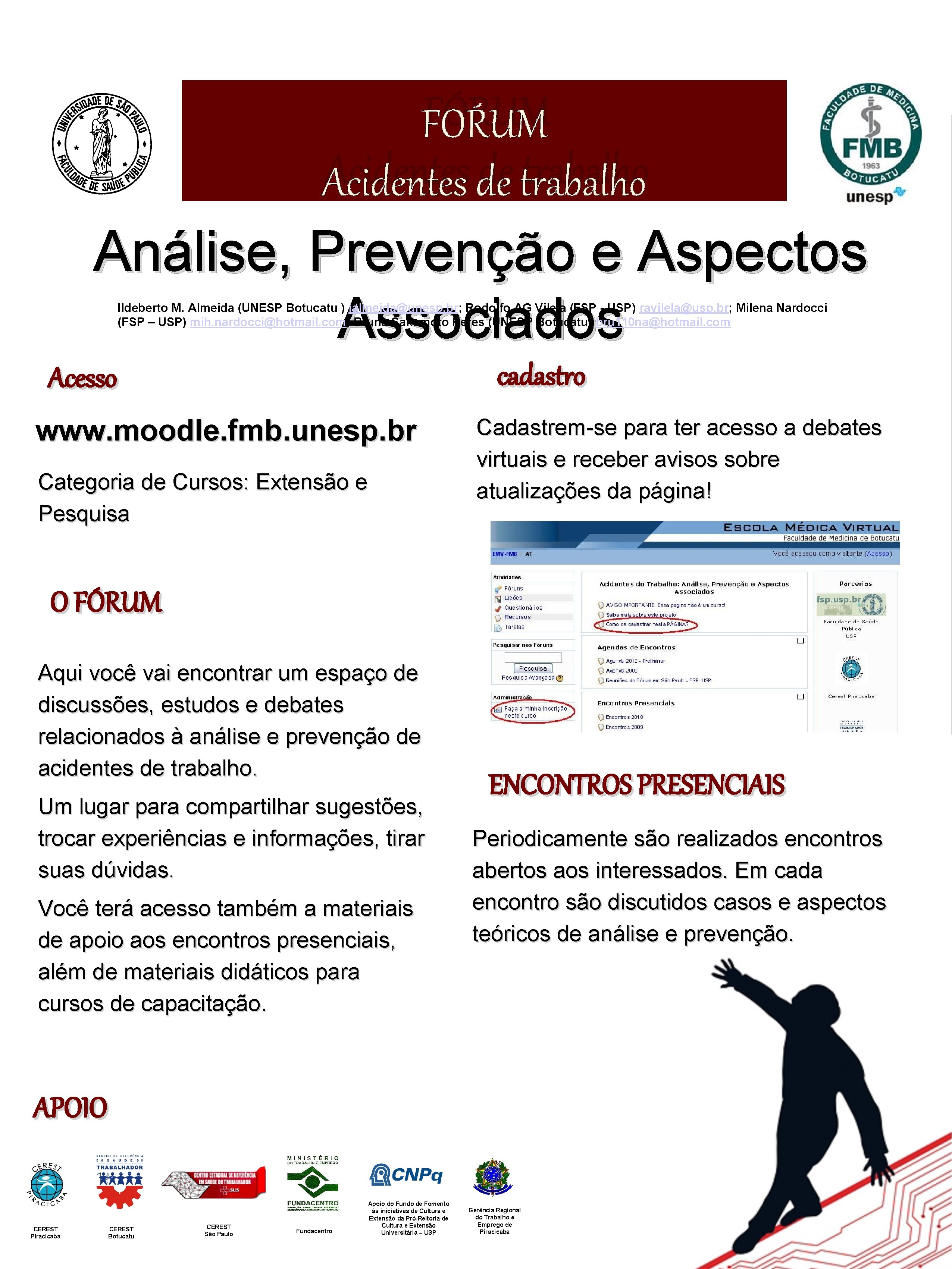 FÓRUM Acidentes de trabalho Análise, Prevenção e Aspectos Associados Ildeberto M. Almeida (UNESP Botucatu