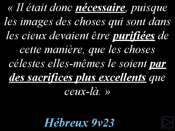  « Il était donc nécessaire, puisque les images des choses qui sont dans