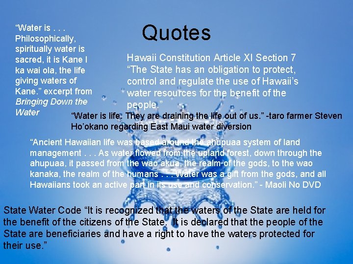 Quotes “Water is. . . Philosophically, spiritually water is Hawaii Constitution Article XI Section