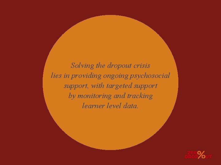 Solving the dropout crisis lies in providing ongoing psychosocial support, with targeted support by