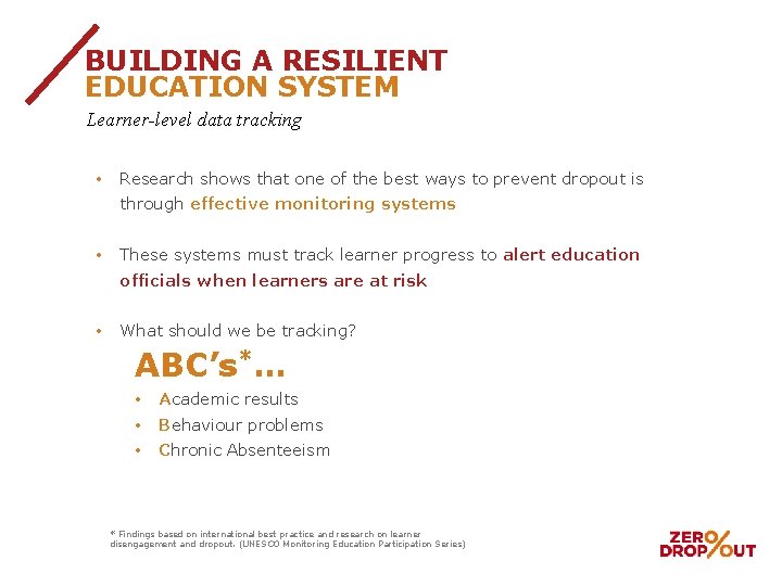 BUILDING A RESILIENT EDUCATION SYSTEM Learner-level data tracking • Research shows that one of