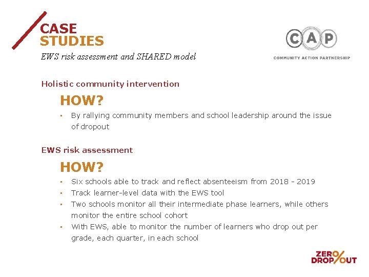 CASE STUDIES EWS risk assessment and SHARED model Holistic community intervention HOW? • By