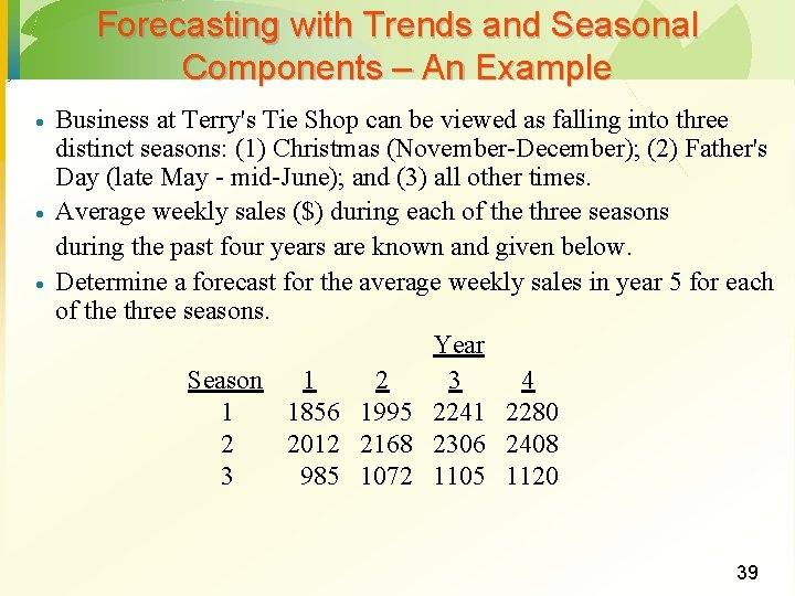 Forecasting with Trends and Seasonal Components – An Example · · · Business at