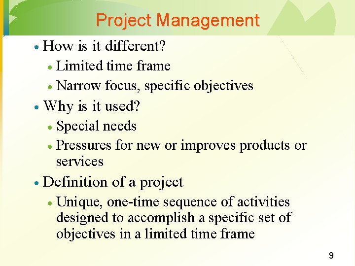 Project Management · How is it different? Limited time frame · Narrow focus, specific