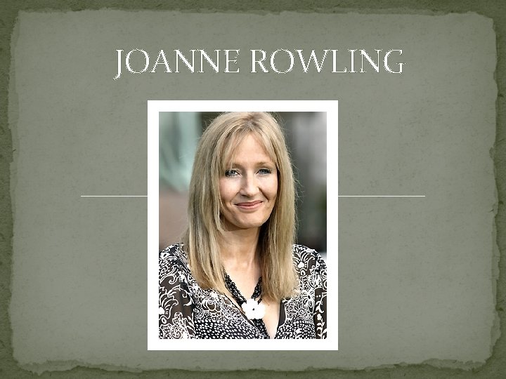 JOANNE ROWLING 