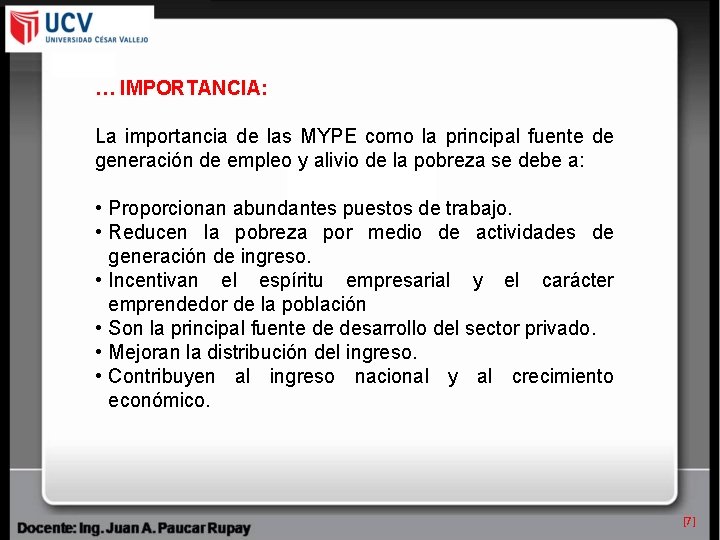 … IMPORTANCIA: La importancia de las MYPE como la principal fuente de generación de