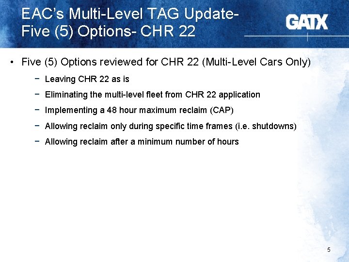 EAC’s Multi-Level TAG Update. Five (5) Options- CHR 22 • Five (5) Options reviewed