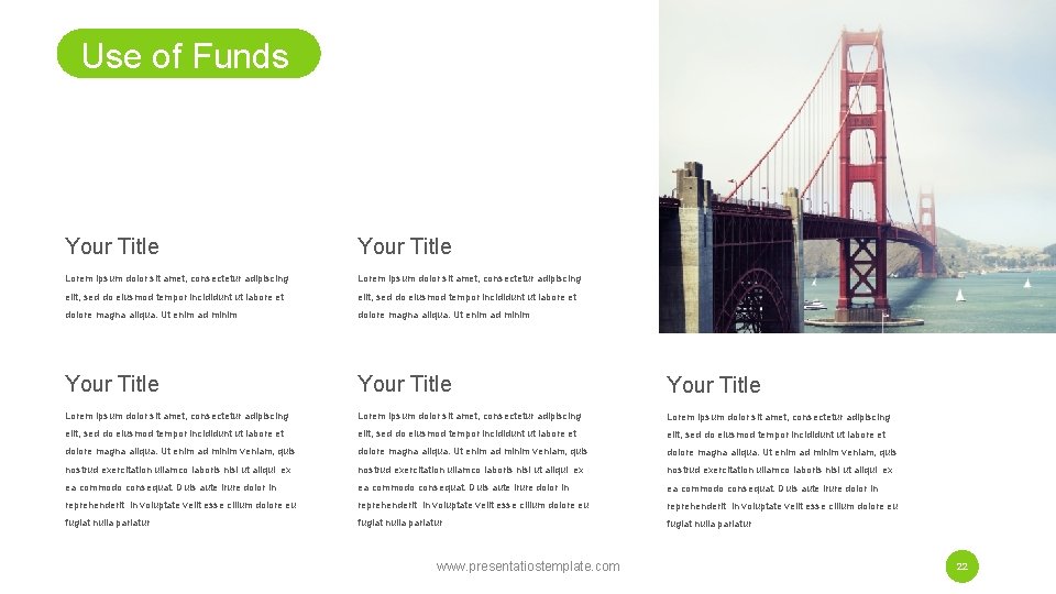 Use of Funds Your Title Lorem ipsum dolor sit amet, consectetur adipiscing elit, sed Use of Funds Your Title Lorem ipsum dolor sit amet, consectetur adipiscing elit, sed