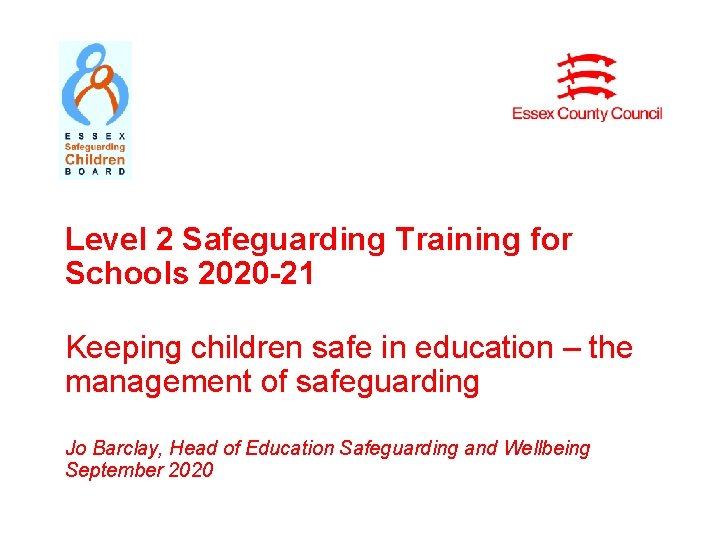 Level 2 Safeguarding Training for Schools 2020 -21 Keeping children safe in education –