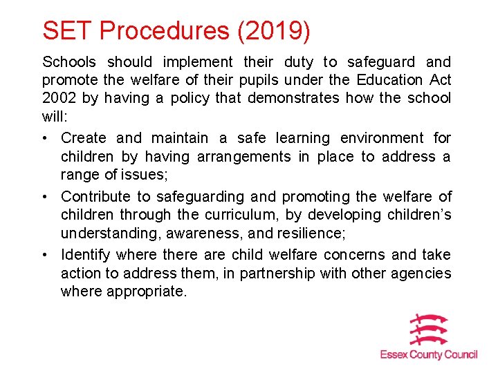 SET Procedures (2019) Schools should implement their duty to safeguard and promote the welfare