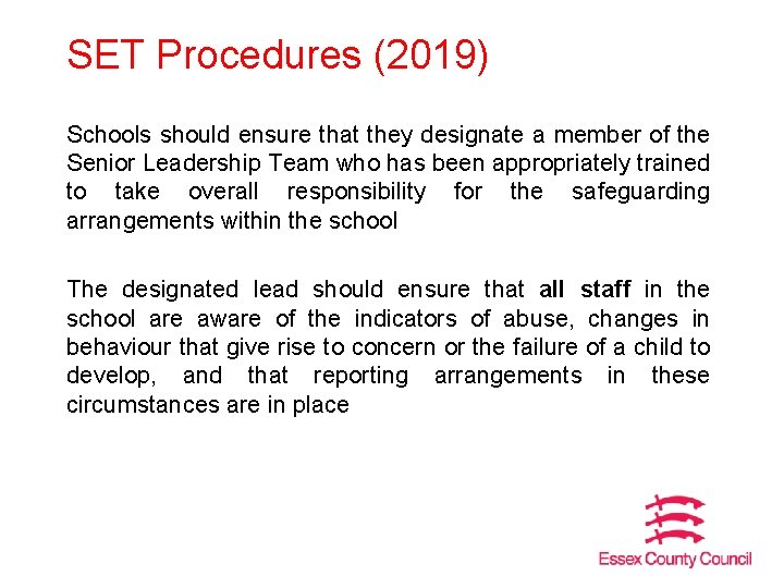 SET Procedures (2019) Schools should ensure that they designate a member of the Senior