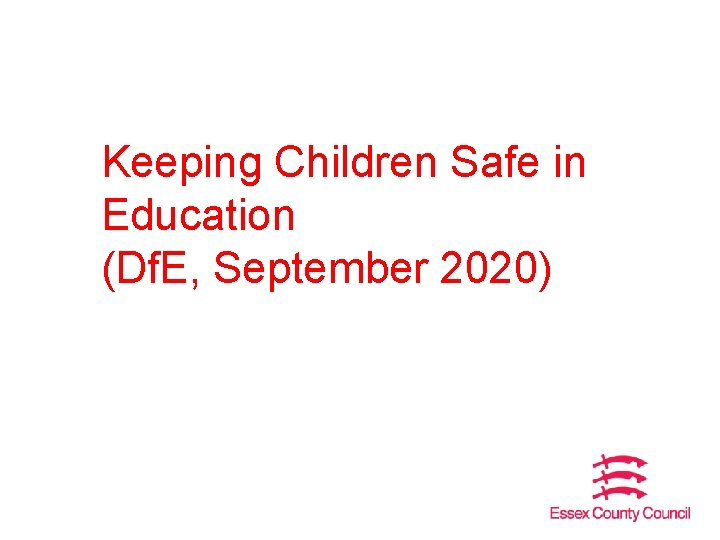 Keeping Children Safe in Education (Df. E, September 2020) 
