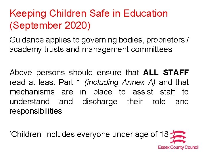 Keeping Children Safe in Education (September 2020) Guidance applies to governing bodies, proprietors /