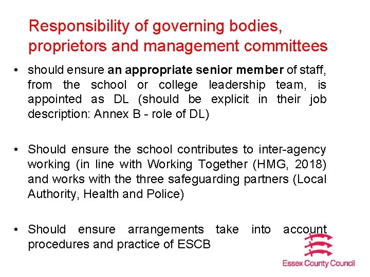 Responsibility of governing bodies, proprietors and management committees • should ensure an appropriate senior