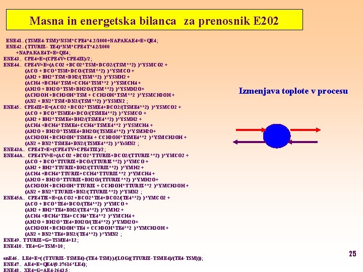 Masna in energetska bilanca za prenosnik E 202 ENE 41. . (TSME 4 -TSM)*NSM*CPE