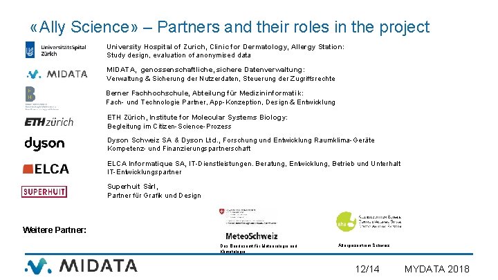  «Ally Science» – Partners and their roles in the project University Hospital of