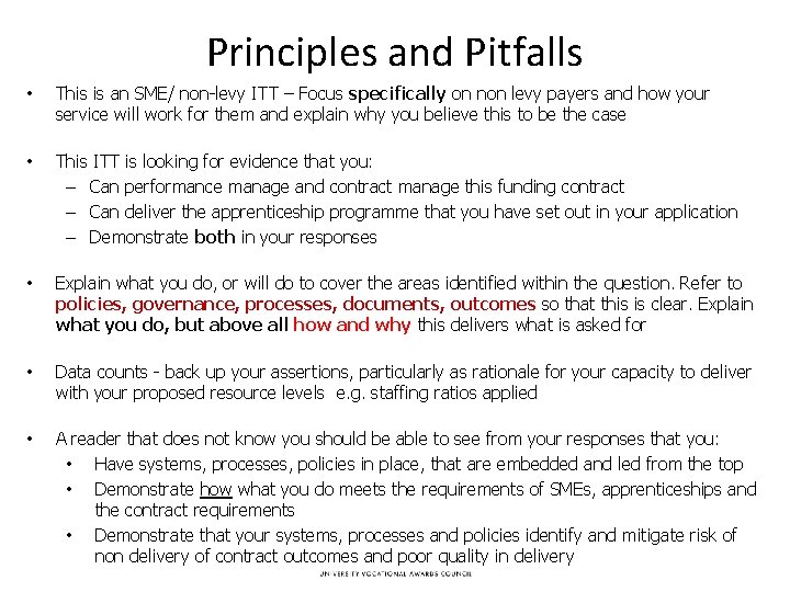 Principles and Pitfalls • This is an SME/ non-levy ITT – Focus specifically on