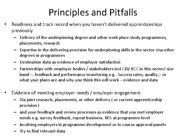 Principles and Pitfalls • Readiness and track record when you haven’t delivered apprenticeships previously