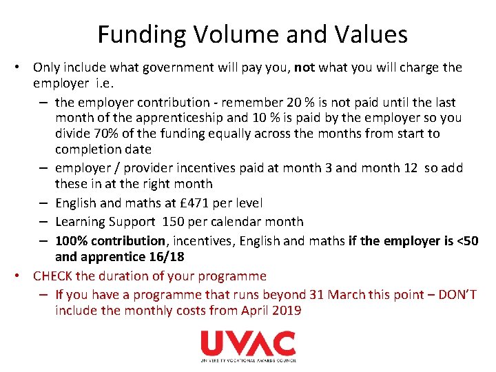 Funding Volume and Values • Only include what government will pay you, not what