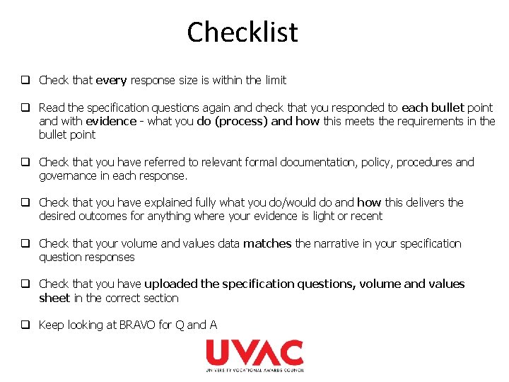 Checklist q Check that every response size is within the limit q Read the