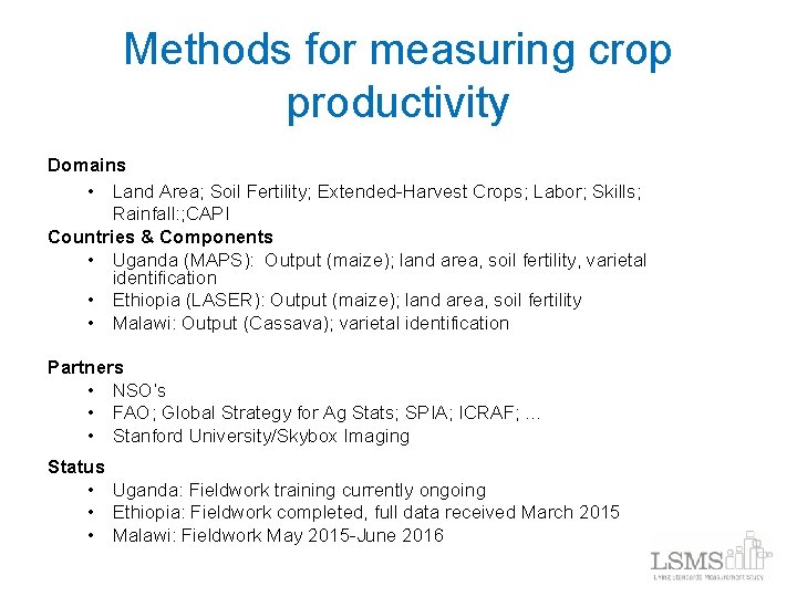 Methods for measuring crop productivity Domains • Land Area; Soil Fertility; Extended-Harvest Crops; Labor;