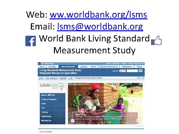 Web: ww. worldbank. org/lsms Email: lsms@worldbank. org World Bank Living Standard Measurement Study 