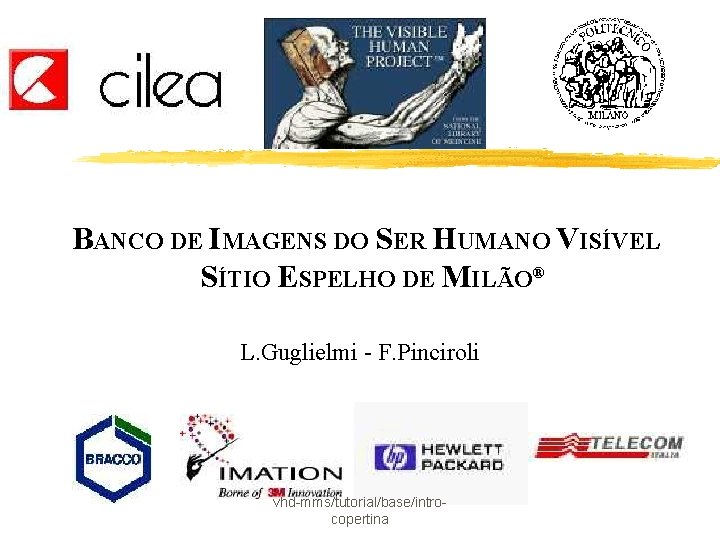 BANCO DE IMAGENS DO SER HUMANO VISÍVEL SÍTIO ESPELHO DE MILÃO® L. Guglielmi -