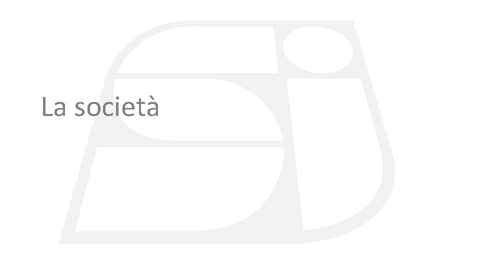 La società 