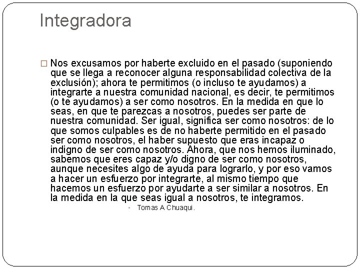 Integradora � Nos excusamos por haberte excluido en el pasado (suponiendo que se llega