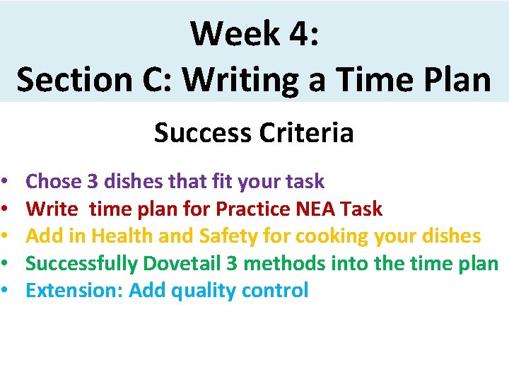  • • • Week 4: Section C: Writing a Time Plan Success Criteria