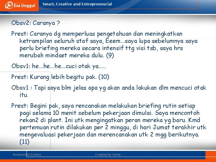 Obsv 2: Caranya ? Prest: Caranya dg memperluas pengetahuan dan meningkatkan ketrampilan seluruh staf