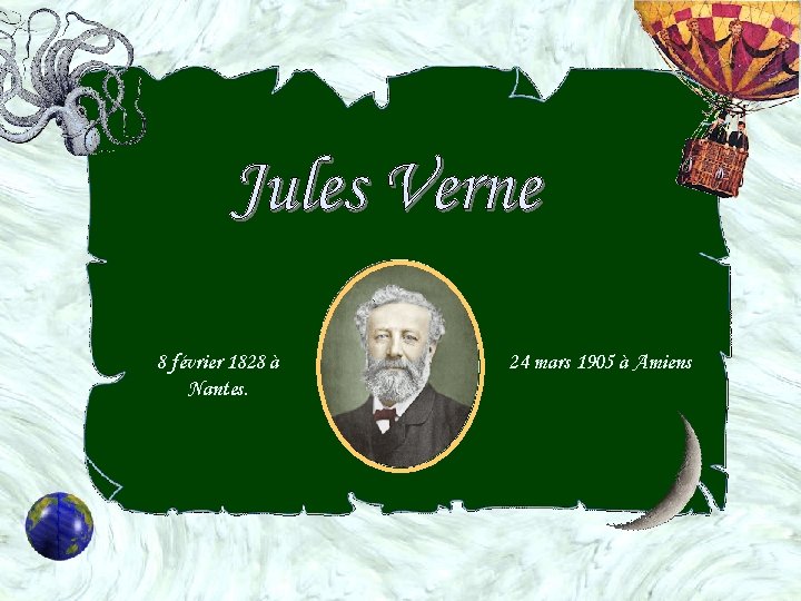 8 février 1828 à Nantes. 24 mars 1905 à Amiens 
