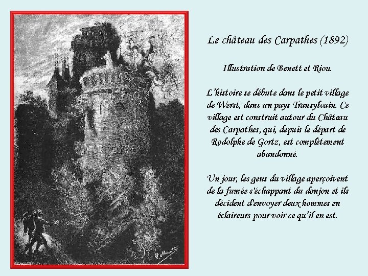 Le château des Carpathes (1892) Illustration de Benett et Riou. L’histoire se débute dans