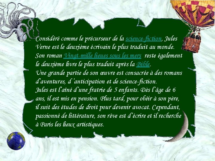 Considéré comme le précurseur de la science-fiction, Jules Verne est le deuxième écrivain le
