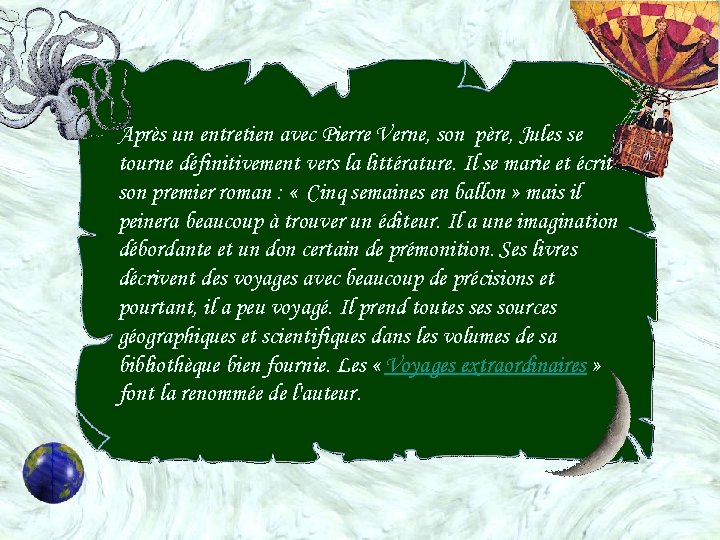 Après un entretien avec Pierre Verne, son père, Jules se tourne définitivement vers la