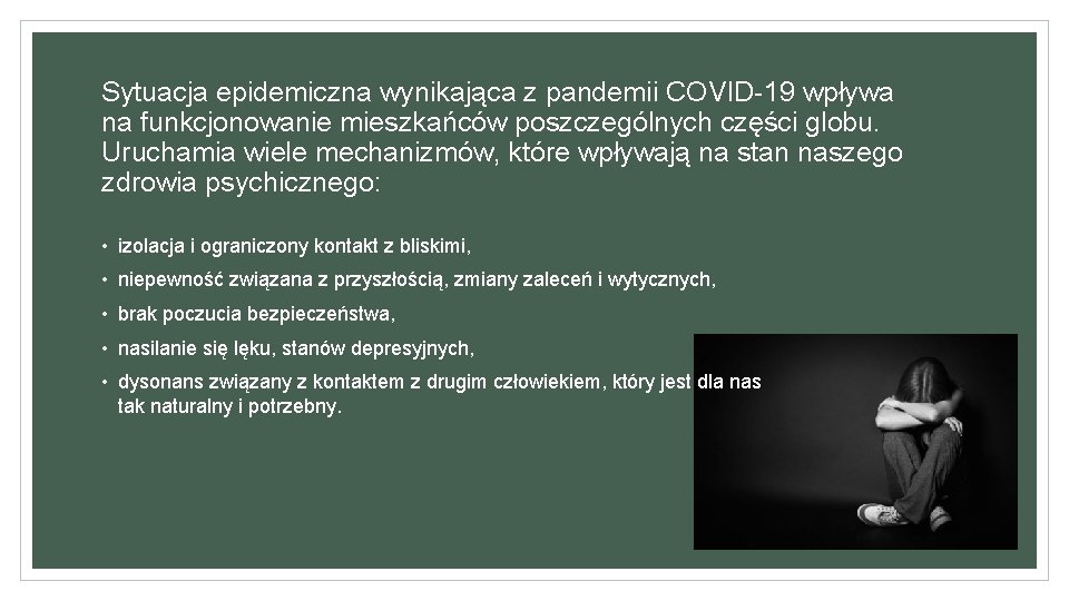 Sytuacja epidemiczna wynikająca z pandemii COVID-19 wpływa na funkcjonowanie mieszkańców poszczególnych części globu. Uruchamia