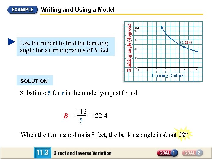 Use the model to find the banking angle for a turning radius of 5