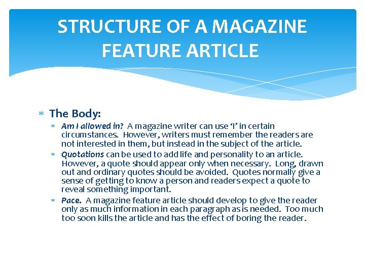 STRUCTURE OF A MAGAZINE FEATURE ARTICLE The Body: Am I allowed in? A magazine STRUCTURE OF A MAGAZINE FEATURE ARTICLE The Body: Am I allowed in? A magazine