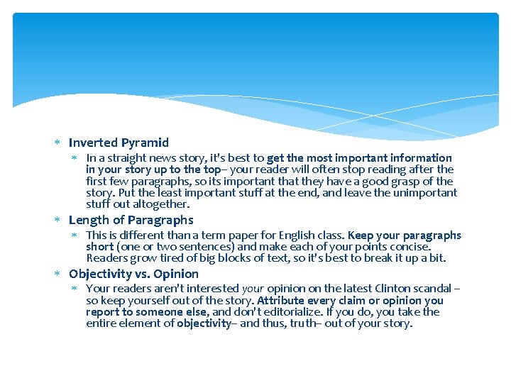 Inverted Pyramid In a straight news story, it's best to get the most Inverted Pyramid In a straight news story, it's best to get the most