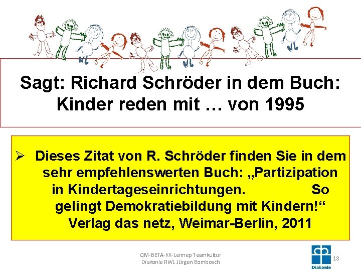 Sagt: Richard Schröder in dem Buch: Kinder reden mit … von 1995 Ø Dieses