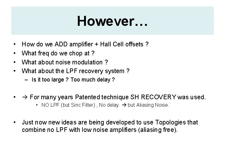 However… • • How do we ADD amplifier + Hall Cell offsets ? What However… • • How do we ADD amplifier + Hall Cell offsets ? What