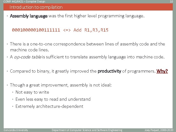 COMP 442/6421 – Compiler Design 10 Introduction to compilation • Assembly language was the COMP 442/6421 – Compiler Design 10 Introduction to compilation • Assembly language was the